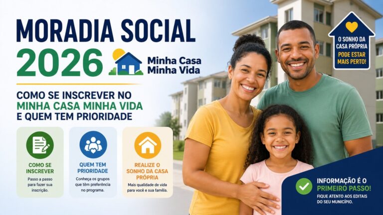 Moradia Social 2026: Como se Inscrever no Minha Casa Minha Vida e Quem Tem Prioridade